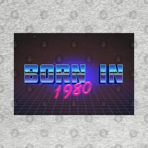 Born In 1980 ∆∆∆ Retro Outrun Birthday Design by DankFutura